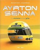 Ayrton Senna, la victoire à tout prix